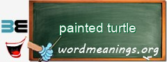 WordMeaning blackboard for painted turtle